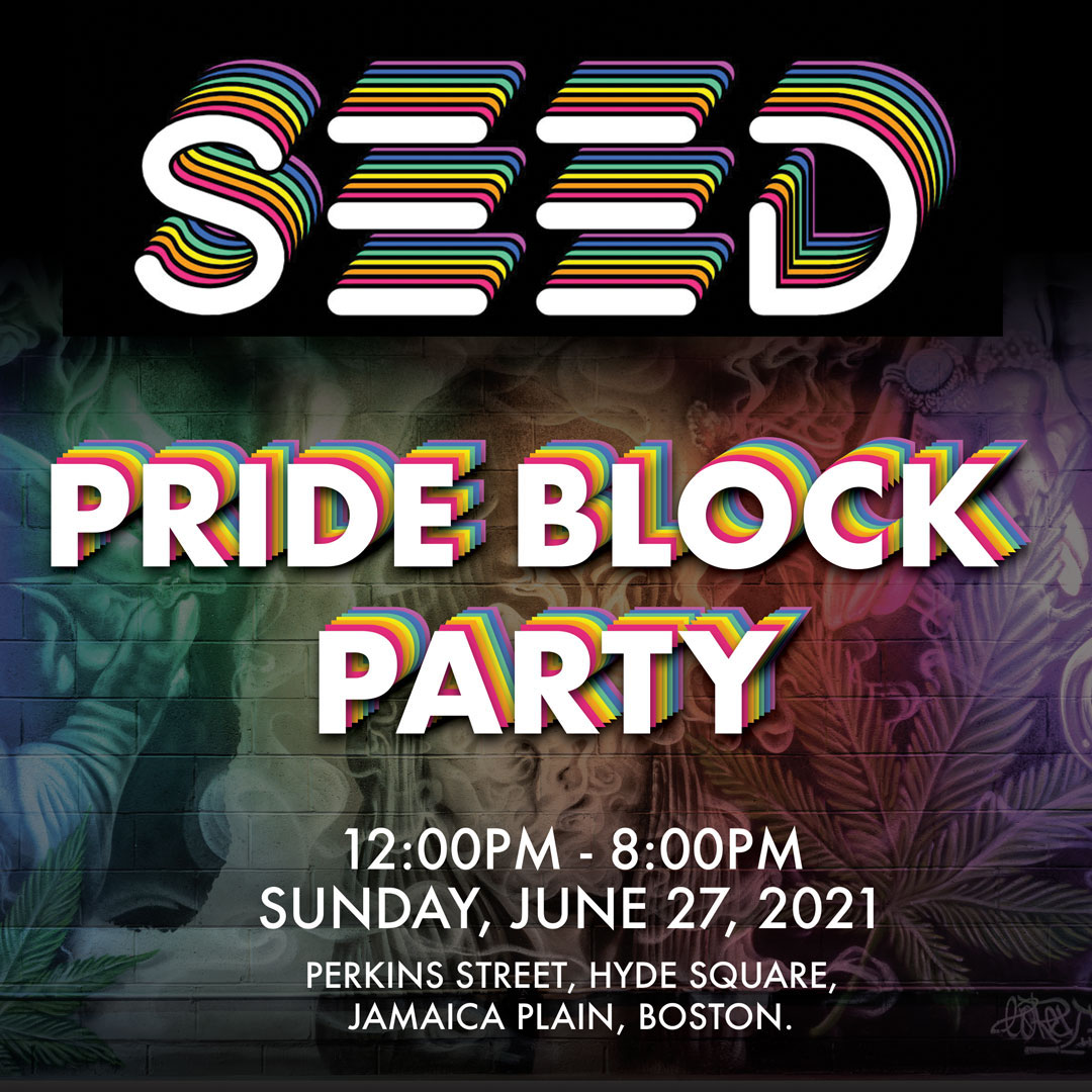 Seed is celebrating pride with an all day block party Sunday, June 27th!From 12pm to 8pm Perkins Street will be packed with food vendors, cannabis vendors, food, giveaways, contests, family games, a 21+ lounge, and a costume parade with prizes for the best costume.There will be entertainment all day, including, live performances by local bands and artists as well as a live drag show hosted  by Boston’s infamous Queen Mizery McRae (@mizery21).@jpmusicfestival @threesquaresms @missionrealtyadvisors @jldunncompany @vscannabislaw @21plushops @localvyntage  @fernway @rev_clinics @curaleaf.usa @drinkcann @paxvapor @bountifulfarms @thehavenjp @jpizlekitchen @colombianajp @merenguerest @thechopsmusic @theraylirianoexperience @rickberlin514 @viceinjp