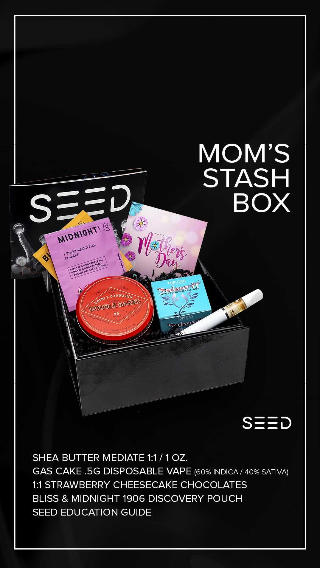 What do you give the mom who has everything? …
Mom’s Stash Box
Bring your Mama to SEED today for a special present