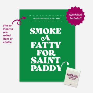 Shop 111 "Smoke a Fatty for Saint Paddy" Greeting Card | Add Your Own Joint |