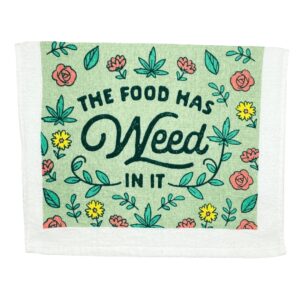 The Food Has Weed In It Tea Towel Tea Towel